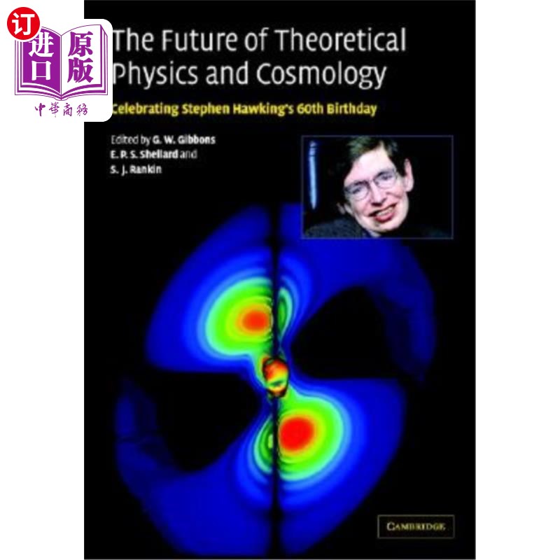海外直订The Future of Theoretical Physics and Cosmology: Celebrating Stephen Hawking's C 理论物理与宇宙学的未来