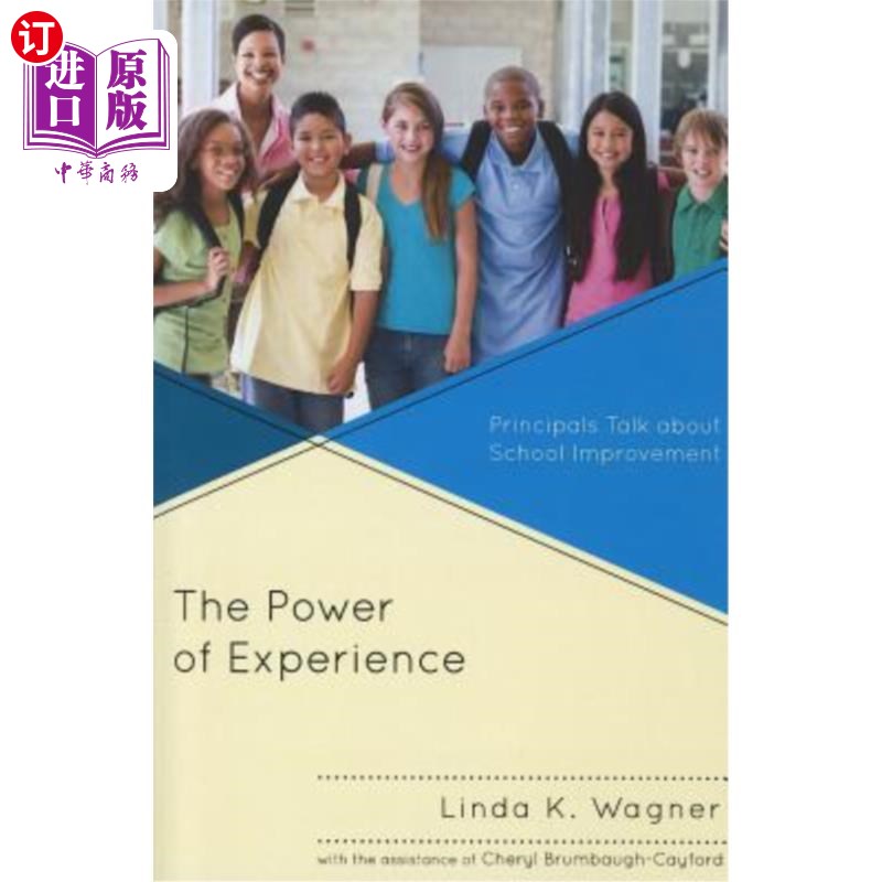 海外直订The Power of Experience: Principals Talk about School Improvement 经验的力量：校长谈论学校改进