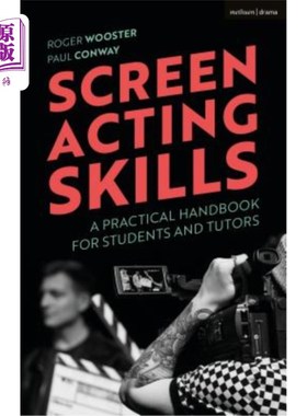 海外直订Screen Acting Skills: A Practical Handbook for Students and Tutors 银幕表演技巧:学生和导师实用手册