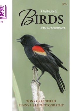 海外直订A Field Guide to Birds of the Pacific Northwest 西北太平洋鸟类野外指南