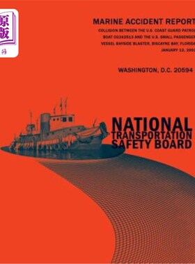 海外直订Collision Between the U.S. Coast Guard Patrol Boat CG242513 and the U.S. Small P 200年1月12日，