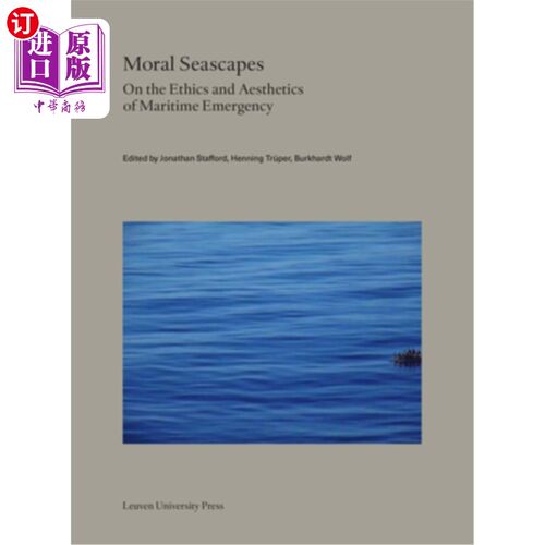 海外直订Moral Seascapes: On the Ethics and Aesthetics of Maritime Emergency 道德海景：论海上应急的伦理与美学