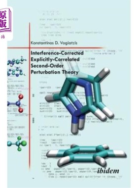 海外直订Interference-Corrected Explicitly-Correlated Second-Order Perturbation Theory. 干涉校正显相关二阶摄动理论。