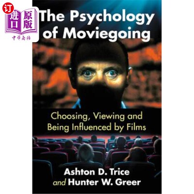 海外直订The Psychology of Moviegoing: Choosing, Viewing and Being Influenced by Films 电影心理：选择、观看和受电影影响