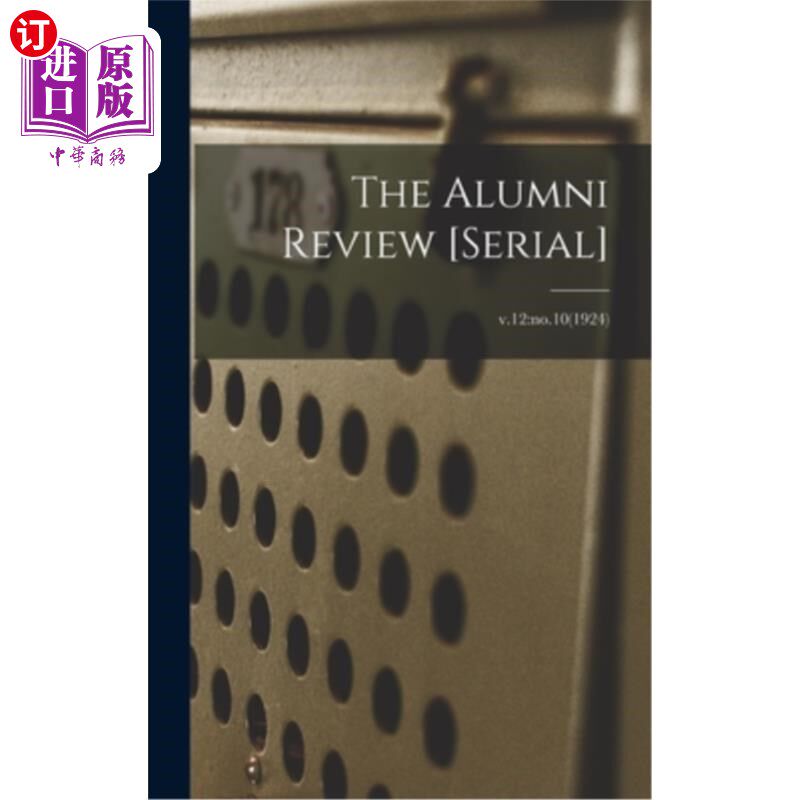海外直订The Alumni Review [serial]; v.12: no.10(1924) 校友评论[系列];v.12: 10号(1924)