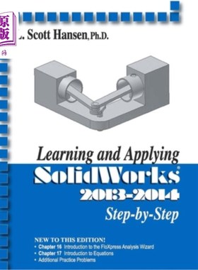 海外直订Learning and Applying SolidWorks Step-By-Step (2013-2014) 逐步学习和应用SolidWorks（2013-2014）