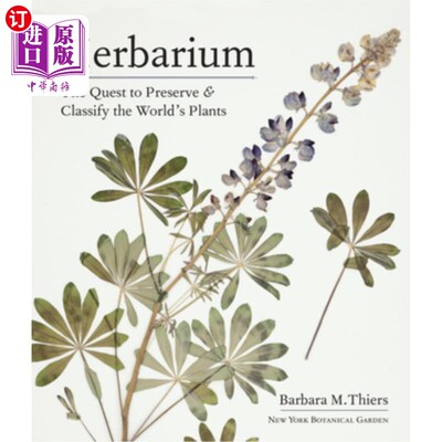 海外直订Herbarium: The Quest to Preserve and Classify the World's Plants 植物标本室：保护和分类世界植物的探索