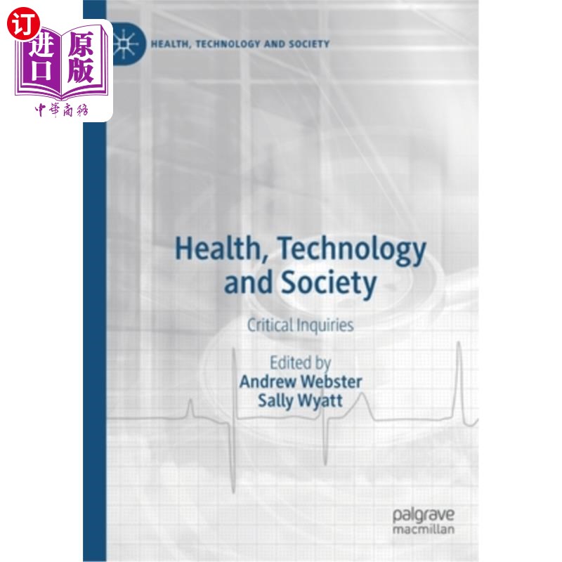 海外直订医药图书Health, Technology and Society: Critical Inquiries 健康、技术与社会:批判性调查