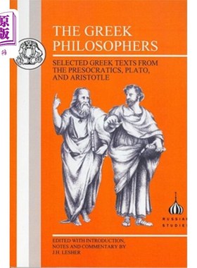 海外直订The Greek Philosophers: Selected Greek Texts from the Presocratics, Plato and Ar 希腊哲学家：前希腊主义、柏