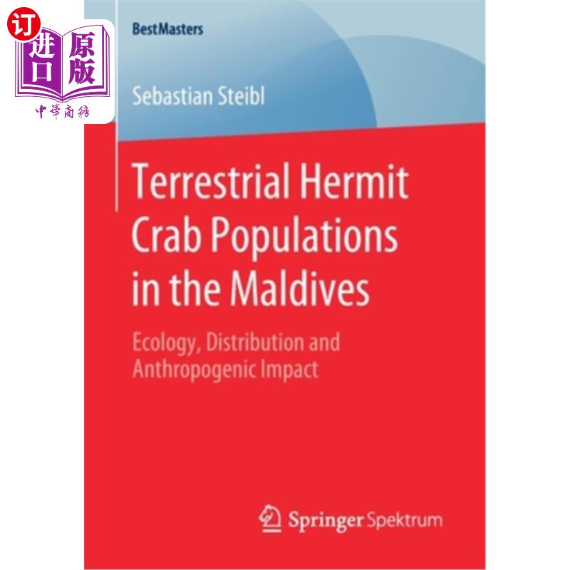 海外直订Terrestrial Hermit Crab Populations in the Maldives: Ecology, Distribution and A 马尔代夫陆生寄居蟹种群:生