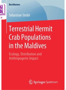海外直订Terrestrial Hermit Crab Populations in the Maldives: Ecology, Distribution and A 马尔代夫陆生寄居蟹种群:生