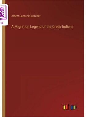 海外直订A Migration Legend of the Creek Indians 克里克印第安人的迁徙传说