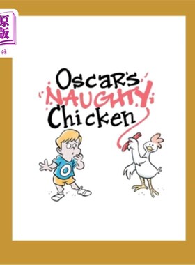 海外直订Oscar's Naughty Chicken 奥斯卡淘气鸡