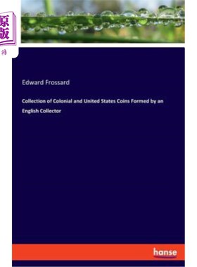 海外直订Collection of Colonial and United States Coins Formed by an English Collector 英国收藏家收集的殖民地和美国