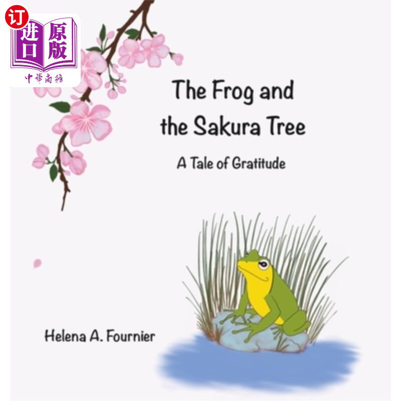 海外直订The Frog and the Sakura Tree -A Tale of Gratitude 青蛙和樱花树——一个关于感恩的故事