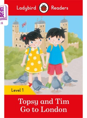 海外直订Topsy and Tim: Go to London - Ladybird Readers L... Topsy和Tim:去伦敦——瓢虫读者1级