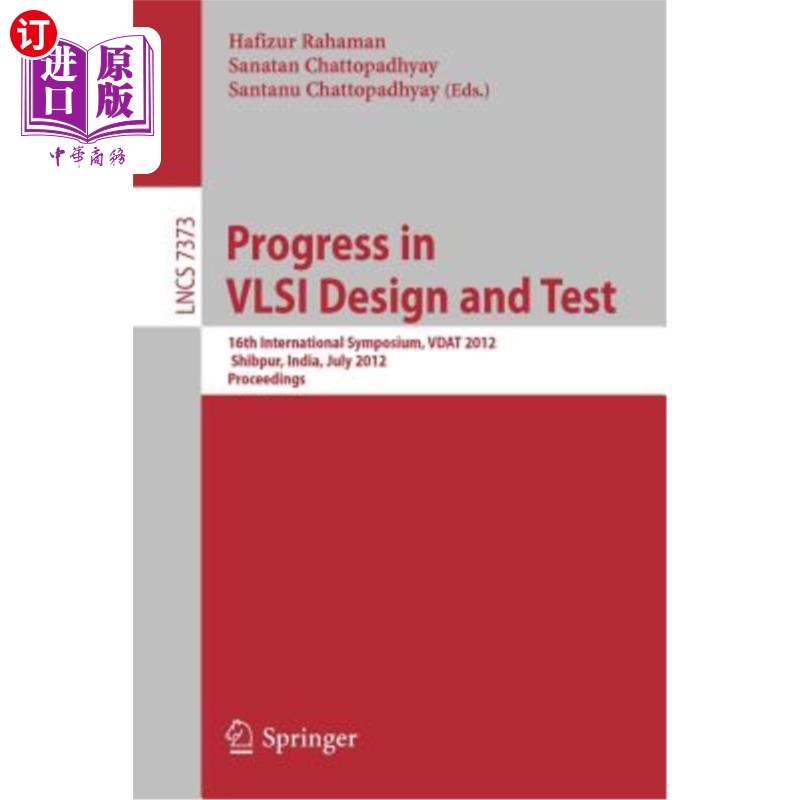 海外直订Progress in VLSI Design and Test: 16th International Symposium on Vsli Design an VLSI设计和测试进