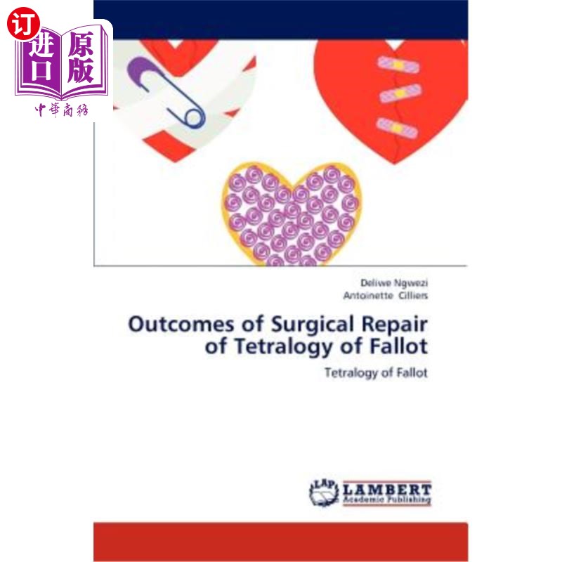 海外直订Outcomes of Surgical Repair of Tetralogy of Fallot法洛四联症手术修复的效果