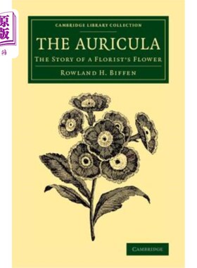 海外直订The Auricula: The Story of a Florist's Flower 《金耳花:花商的花的故事》