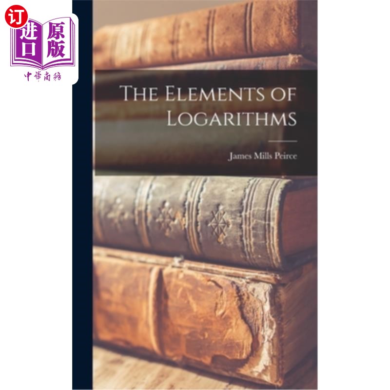 海外直订The Elements of Logarithms 《对数的元素