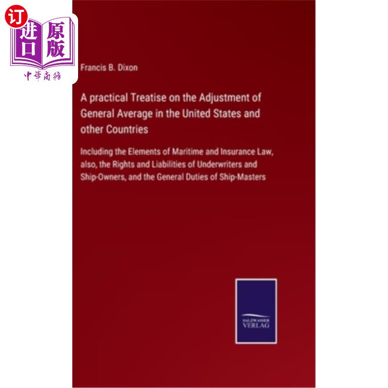 海外直订A practical Treatise on the Adjustment of General Average in the United States a 关于美国和其他国家共同海损