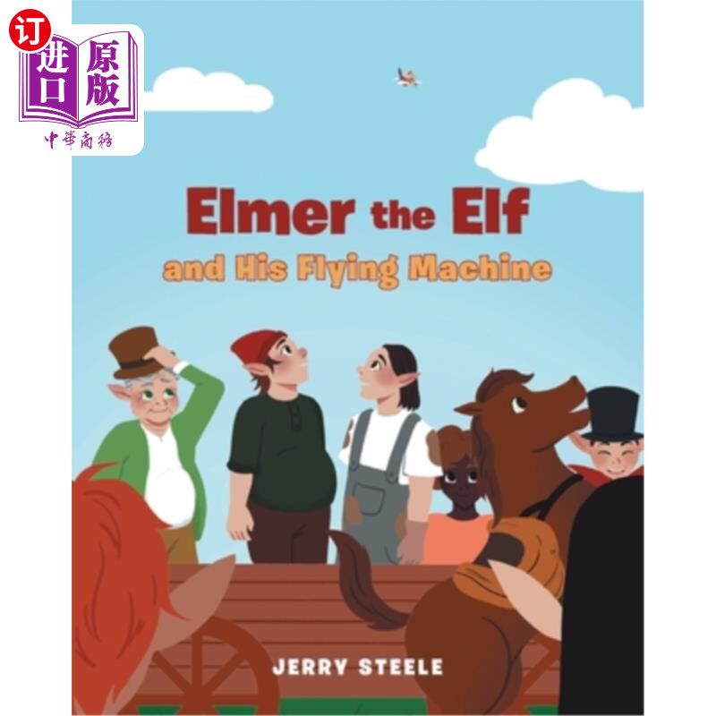 海外直订Elmer the Elf and His Flying Machine 精灵埃尔默和他的飞行器