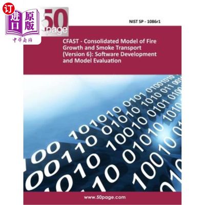 海外直订CFAST - Consolidated Model of Fire Growth and Smoke Transport (Version 6): Softw 火灾生长和烟雾传输的统一模
