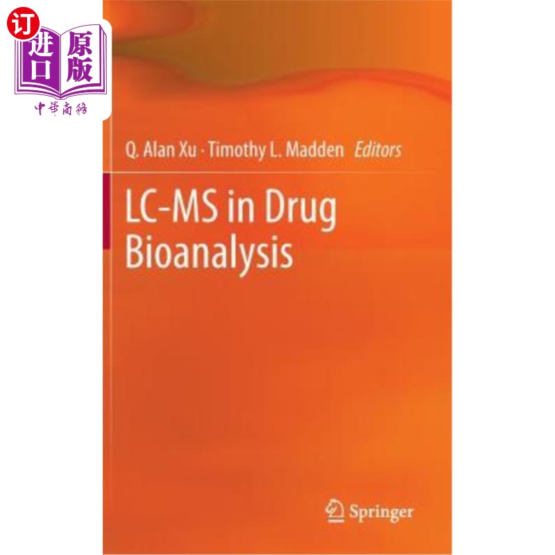 海外直订LC-MS in Drug Bioanalysis LC-MS在药物生物分析中的应用