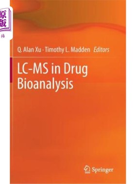 海外直订LC-MS in Drug Bioanalysis LC-MS在药物生物分析中的应用