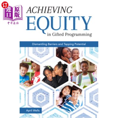 海外直订Achieving Equity in Gifted Programming: Dismantling Barriers and Tapping Potenti 在天才编程中实现公平:消除