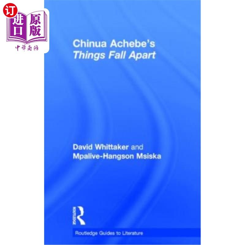 海外直订Chinua Achebe's Things Fall Apart: A Routledge Study Guide 奇努阿·阿切贝的东西分崩离析：劳特利奇研究指南
