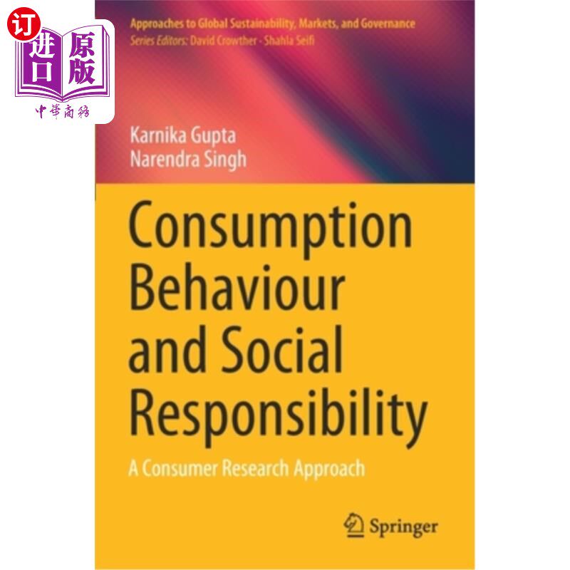 海外直订Consumption Behaviour and Social Responsibility: A Consumer Research Approach 消费行为与社会责任:一种消费者