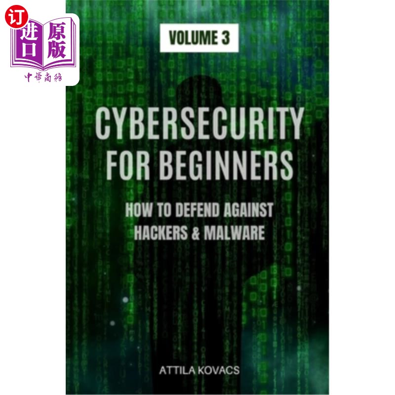 海外直订Cybersecurity for Beginners: How to Defend Against Hackers & Malware 初学者的安全：如何防范黑客和恶意软