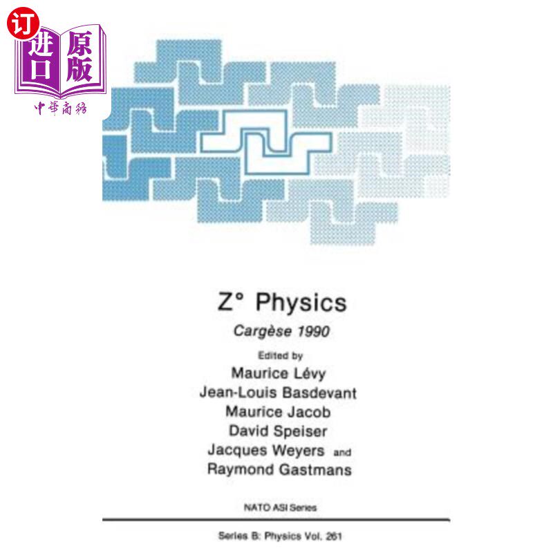 海外直订Z° Physics: Cargèse 1990 Z°物理学：Cargèse 1990