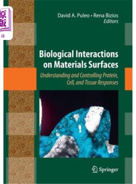 海外直订医药图书Biological Interactions on Materials Surfaces: Understanding and Controlling Pro 材料表面的生物相互