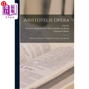 海外直订拉丁语 Aristotelis Opera: Scholia in Aristotelem. Collegit Christianus Aug. Brandis 亚里士多德的著作:亚里