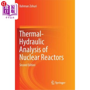海外直订Thermal-Hydraulic Analysis of Nuclear Reactors 核反应堆的热工水力分析