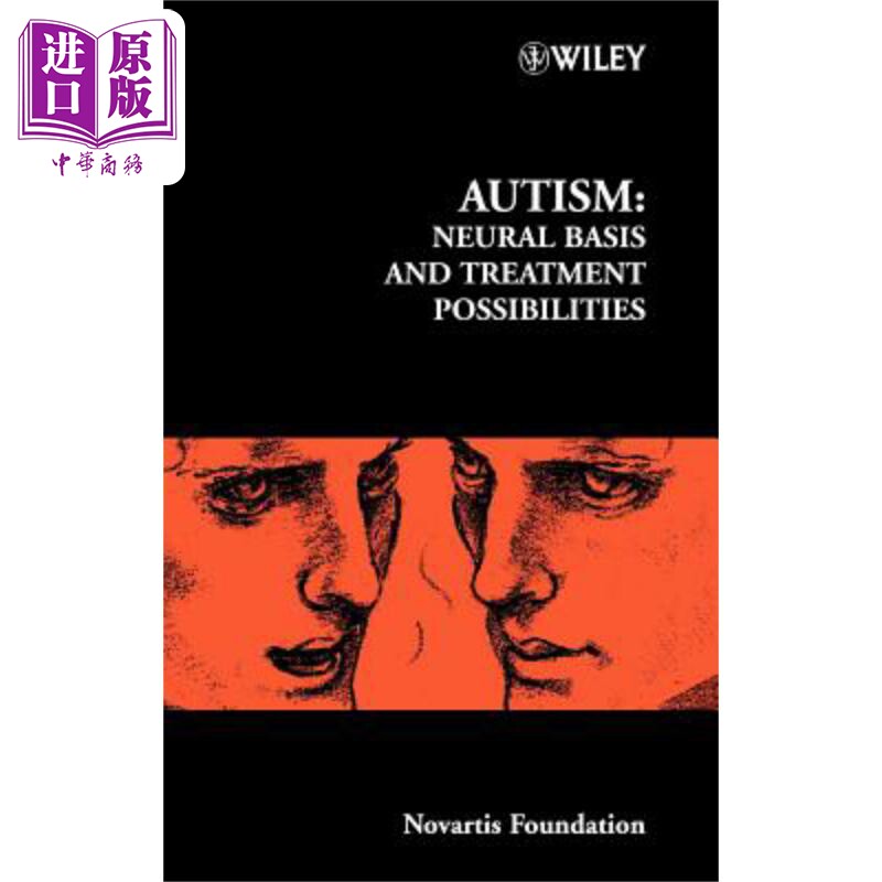 现货 诺华基金会研讨会251 自闭症 神经基础和治疗可能性 Autism 英文原版 Gregory R. Bock 中商原版