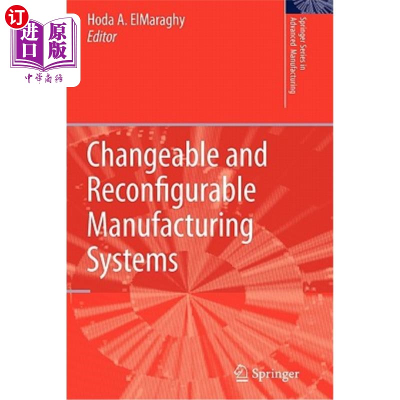 海外直订Changeable and Reconfigurable Manufacturing Systems可变和可重构制造系统