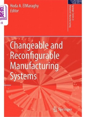 海外直订Changeable and Reconfigurable Manufacturing Systems 可变和可重构制造系统