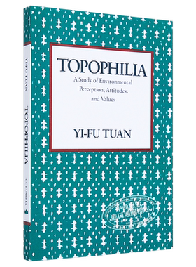 段义孚 恋地情结 英文原版 豆瓣高分 Topophilia Yi Fu Tuan 华裔地理学家 人文主义地理学之父段义孚作品正版 社会学地理学