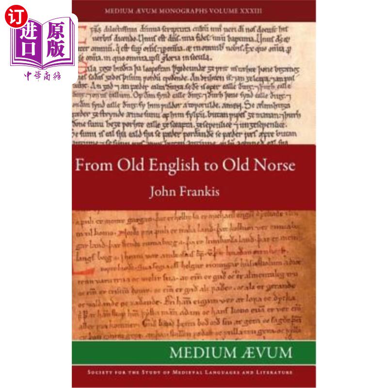 海外直订From Old English to Old Norse: A Study of Old English Texts Translated into Old 从古英语到古挪威语:古英语