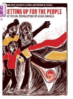 海外直订Getting Up for the People: The Visual Revolution of Asar-Oaxaca 为人民起身:阿萨-瓦哈卡的视觉革命