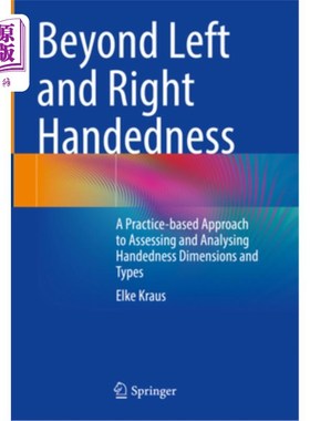 海外直订医药图书Beyond Left and Right Handedness: A Practice-Based Approach to Assessing and Ana 超越左利手和右利手