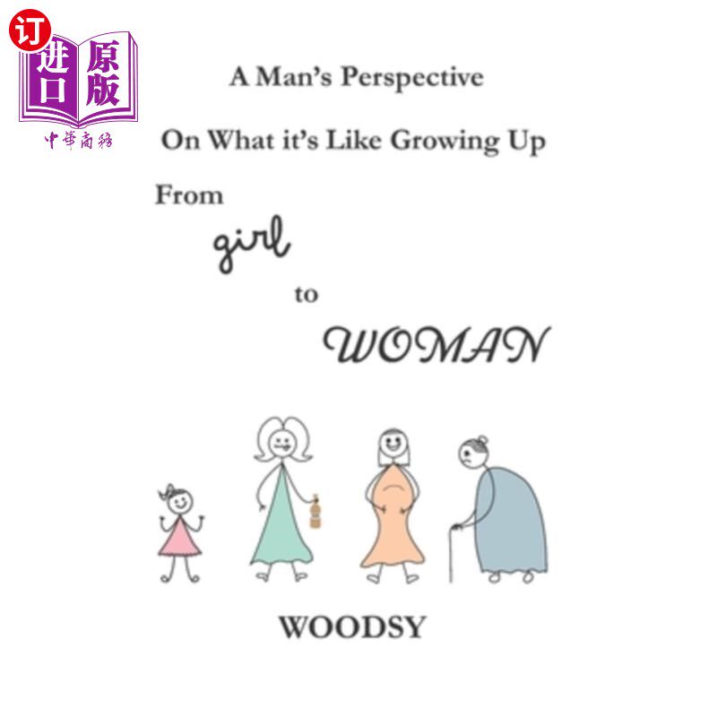 海外直订A Man's Perspective On What it's Like Growing Up From Girl to Woman 从一个男人的角度看从女孩到女人的成长过