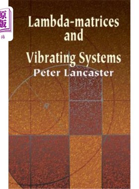 海外直订Lambda-Matrices and Vibrating Systems Lambda矩阵与振动系统
