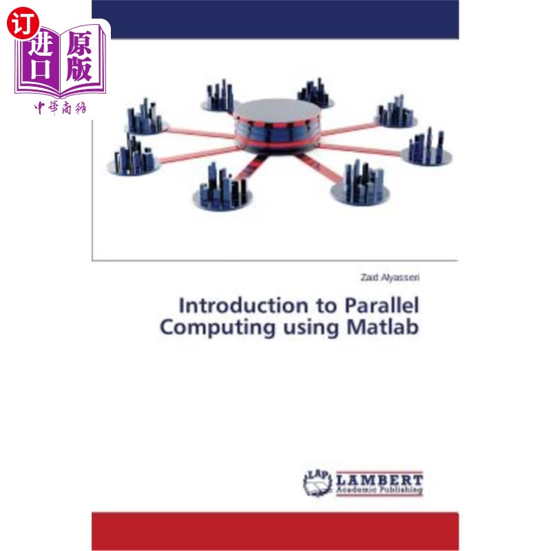 海外直订Introduction to Parallel Computing Using MATLAB MATLAB并行计算简介