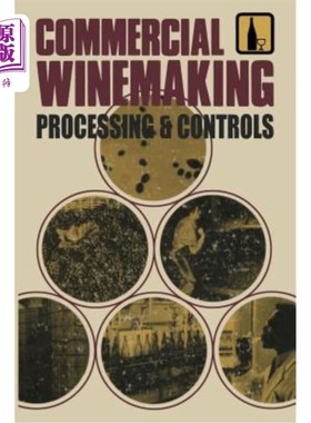 海外直订Commercial Winemaking: Processing and Controls 商业酿酒：加工和控制