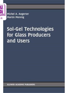 海外直订Sol-Gel Technologies for Glass Producers and Users 玻璃生产商和用户的溶胶-凝胶技术
