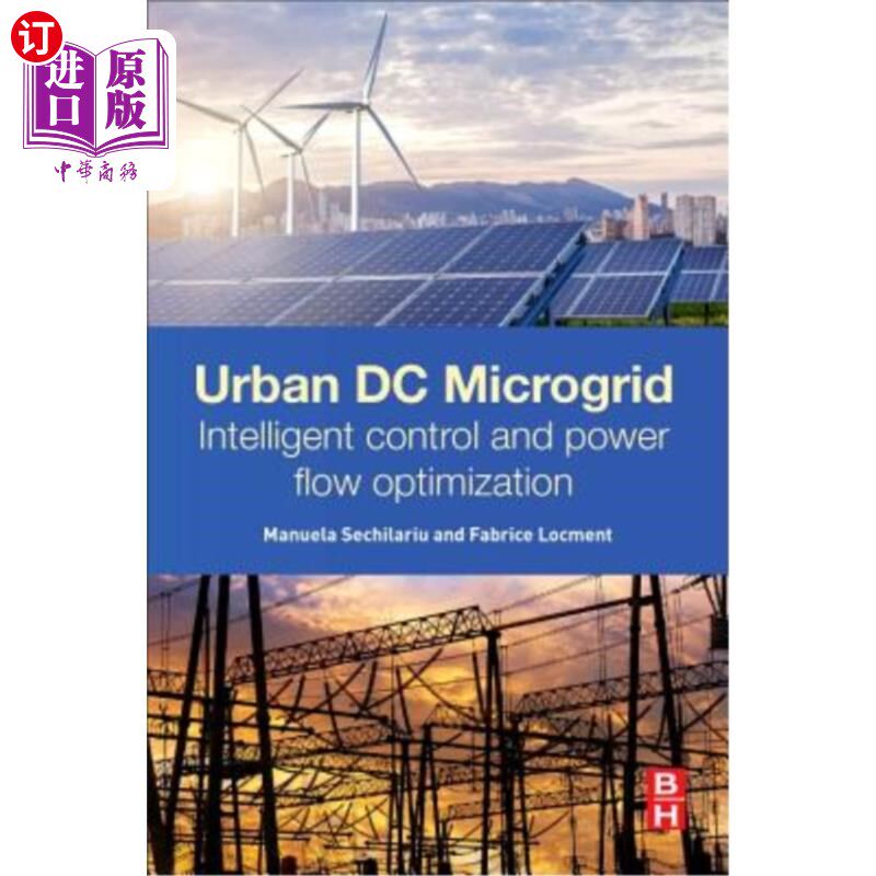 海外直订Urban DC Microgrid: Intelligent Control and Power Flow Optimization
